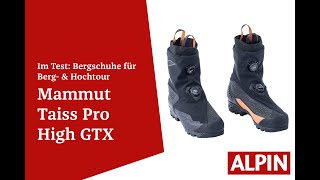 Test Bergschuh Mammut Taiss Pro High GTX  ALPIN  Das Bergmagazin [upl. by Yahsram]