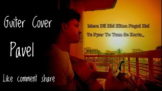 Meta Dil Bhi Kitna Pagal  cover by pavel [upl. by Nimzzaj189]