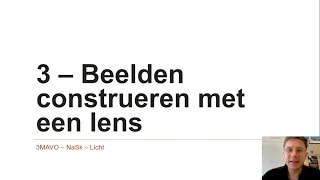 3MAVO  NaSk  Licht 3  Beelden construeren met een lens [upl. by Melinda]