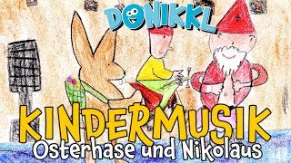 ♫ Kinderlied ♫ Osterhase und Nikolaus ♫ DONIKKL Kinderlieder ♫ Singen Tanzen Bewegen [upl. by Killy]