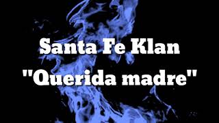 Santa fe klan Querida madre  Letra [upl. by Edahc]