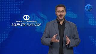 LOJİSTİK İLKELERİ  Ünite 1 Konu Anlatımı 1 [upl. by Madox]