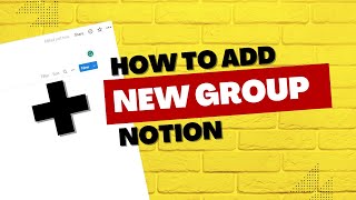 How To Add New Group in Notion   Newest Method [upl. by Cary]