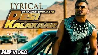 LYRICAL Desi Kalakaar Full Song with LYRICS  Yo Yo Honey Singh  Sonakshi Sinha [upl. by Venditti]