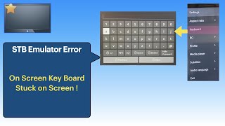 STB Emulator glitch  On Screen KB stuck on screen [upl. by Andrej84]
