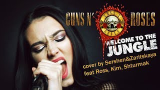 GunsnRoses  Welcome To The Jungle cover by SershenampZaritskaya feat Kim Ross and Shturmak [upl. by Arun562]