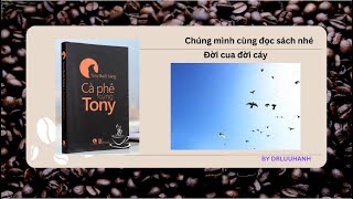 Sách nói Tony buổi sáng  Cà phê cùng Tony phần 1 chuyện 5 Đời cua đời cáy [upl. by Adnik]