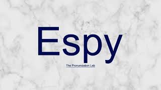 Espy Pronunciation How to Say Espy  How to Pronounce Espy [upl. by Nnywg]