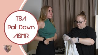 ASMR  TSA Pat Down  REAL PERSON  Medical Checkup  Airport Security Checkup  Unintentional [upl. by Enyalahs]