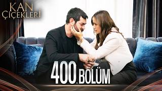 Kan Çiçekleri 400 Bölüm [upl. by Aubree]