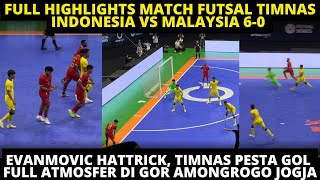 FULL HIGHLIGHTS TIMNAS FUTSAL INDONESIA VS MALAYSIA 60 EVANMOVIC HATTRICK TIMNAS FUTSAL PESTA GOL [upl. by Elrak]