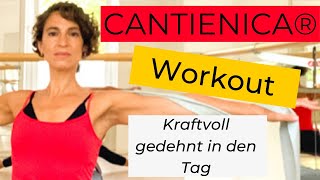 CANTIENICA®  Kurzworkout für Einsteiger  mit Energie gedehnt und kraftvoll in den Tag starten [upl. by Smada]