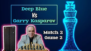 DEEP BLUE vs KASPAROV  match 2 game 2 [upl. by Eidnyl]