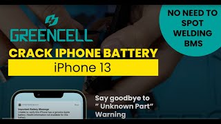 Greencell Crack iPhone 13 Battery Installation Guide No Need To Spot Welding BMS [upl. by Ahsiatal]