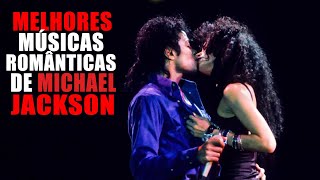 As 5 Melhores Músicas Românticas de Michael Jackson [upl. by Farhsa]