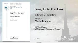 Sing Ye to the Lord by Edward C Bairstow Arr Mario Pearson  Scrolling Score [upl. by Nolte]