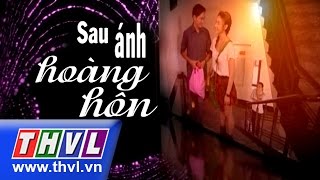 THVL  Sau ánh hoàng hôn  Tập 4 [upl. by Hamrah]