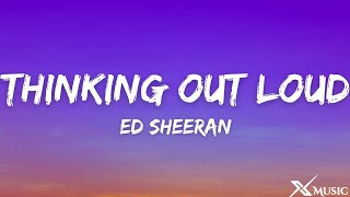 Ed Sheeran  Thinking Out Loud Lyrics [upl. by Anahsak461]