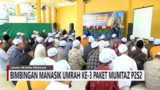 Bimbingan Manasik Umrah Ke3 Paket Mumtaz P2S2 VIP  JM Hafas Situbondo [upl. by Vernen]