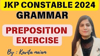 QUESTIONS BASED ON PREPOSITION PREPOSITION GRAMMARJKP CONSTABLE 2024 JKSSB EXAM BY KAVITA MA’AM [upl. by Ennovehs]