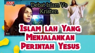 Islamlah Yang Menjalankan Perintah Yesus  Debat Islam VS Kristen [upl. by Elora]