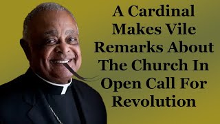 A Cardinal Makes Vile Remarks About The Church In Open Call For Revolution [upl. by Finley]