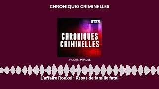 L’affaire Rouxel  Repas de famille fatal  Chroniques Criminelles [upl. by Gillett]