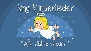 Alle Jahre wieder  Weihnachtslieder zum Mitsingen  Sing Kinderlieder [upl. by Megan382]