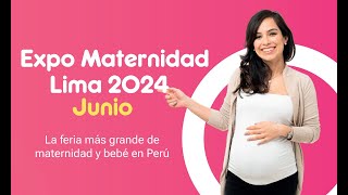 Expo Maternidad Lima 2024  Junio [upl. by Goldston]