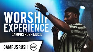 Worship Experience Live  Campus Rush Music [upl. by Knoll884]