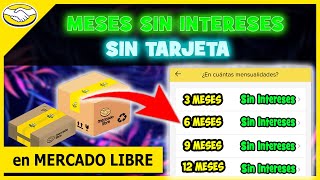 Cómo Comprar a MESES SIN INTERESES en Mercado Libre SIN TARJETA [upl. by Philbo187]