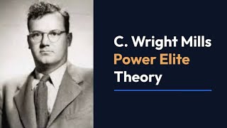 C Wright Mills Power Elite Theory [upl. by Carlock]