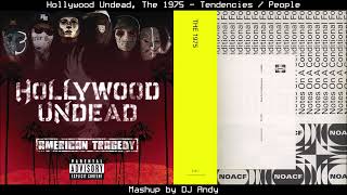 Hollywood Undead The 1975  Tendencies  People Mashup by DJ Andy [upl. by Aikemot]