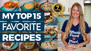 MY TOP 15 FAVORITE PLANT BASED RECIPES 🏆 Celebrating 7 Years of making this show [upl. by Ayin]