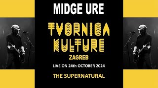 Midge Ure The Supernatural LIVE at Tvornica Kulture Zagreb on 24th October 2024 [upl. by Mcmath]