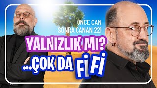 Yalnızlık mı Çok da fi fi I Önce Can Sonra Canan 221 Bölüm [upl. by Eikcaj]