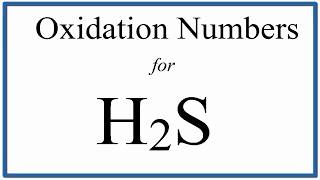 How to find the Oxidation Number for S in H2S [upl. by Agnella]