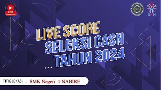 LIVE SCORE Sesi 5356 SKD CASN Tahun 2024 Titik Lokasi SMK Negeri 1 Nabire  Provinsi Papua Tengah [upl. by Nod]