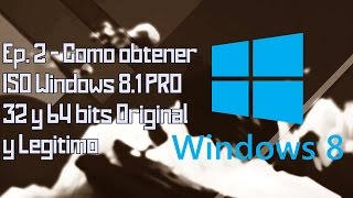 Ep 2  Como Descargar Windows 81 PRO 32 amp 64 Bits Original y Legitimo Torrent [upl. by Sherline]