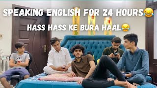 ibi Sheikh  SPEAKING ENGLISH FOR 24 HOURS😂 CHALLENGE  VLOG  YOU CANT CONTROL YOUR HASII [upl. by Uliram]