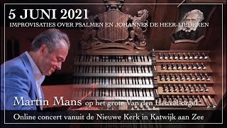 Martin Mans  Improvisaties over psalmen en Joh de Heer liederen [upl. by Nylinej]