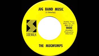 1966 Mugwumps  Jug Band Music mono 45 [upl. by Htebaras]