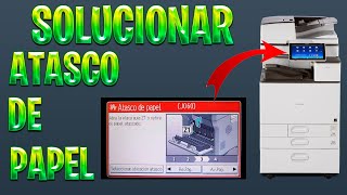 ✅ SOLUCIONAR ATASCO DE PAPEL EN IMPRESORA RICOH MP 3004ex 🖨️ [upl. by Marigold]