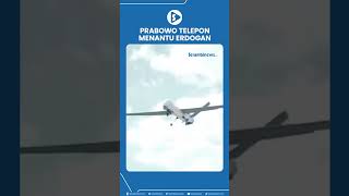 Prabowo Telepon Menantu Erdogan Pesan Drone Teknologi BLOS untuk TNI AU [upl. by Nylirahs313]