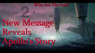 Apollos Story REVEALED In NEW Secret Message  Destiny 2  Final Shape [upl. by Enomis]