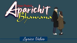 Aparichit Vawana Lyrics Video ।। Oasis Thapa [upl. by Cordy]