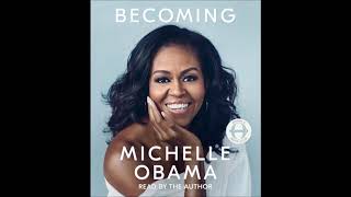 Becoming by Michelle Obama Audiobook Excerpt [upl. by Ahsilrac878]