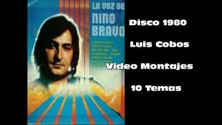 La Voz de Nino Bravo  Disco 1980 Luis Cobos  Video montajes  HD amp 3D [upl. by Jaworski]