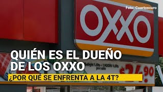 Quién es el dueño de los Oxxo y qué hay detrás de su enfrentamiento con la 4T [upl. by Hanaj]