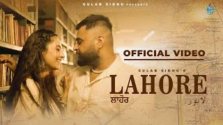 Latest Punjabi Songs 2024  Lahore Full Video Gulab Sidhu  Jang Dhillon  New Punjabi Songs 2024 [upl. by Aenel]